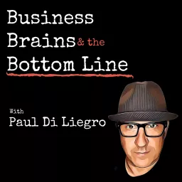 Business, Brains & the Bottom Line Podcast artwork