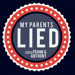 My Parents Lied Show Podcast artwork