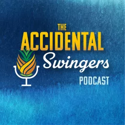 Accidental Swingers Podcast artwork