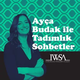 Ayça Budak ile Tadımlık Sohbetler