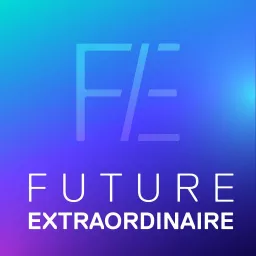 Future Extraordinaire Podcast artwork