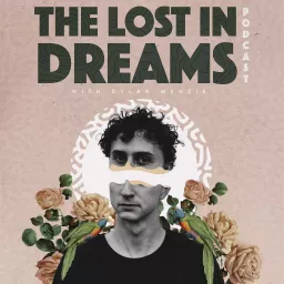 The Lost in Dreams Podcast with Dylan Menzie artwork