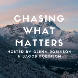 Chasing What Matters Podcast artwork
