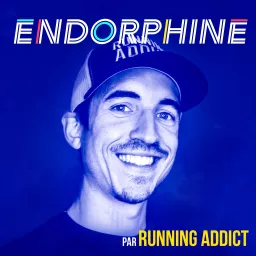 Endorphine par Running Addict Podcast artwork