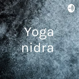 Yoga nidra Podcast artwork