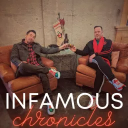 The Infamous Chronicles Podcast artwork