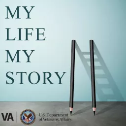 VA Presents: My Life, My Story Podcast artwork