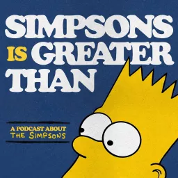Simpsons Is Greater Than... Podcast artwork