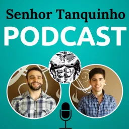 Senhor Tanquinho Podcast