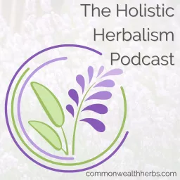 The Holistic Herbalism Podcast artwork