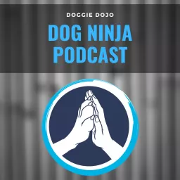 Dog Ninja Podcast artwork