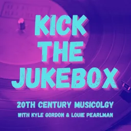 Kick The Jukebox Podcast artwork
