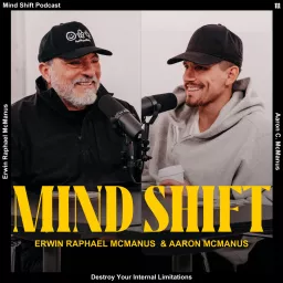 Mind Shift with Erwin & Aaron McManus Podcast artwork