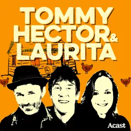 The Tommy, Hector & Laurita Podcast artwork