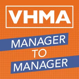 VHMA Manager to Manager Podcast artwork