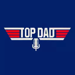 Top Dad Podcast artwork