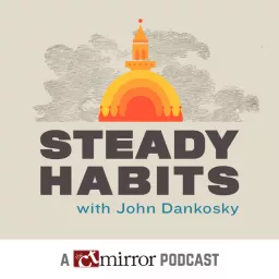 Steady Habits: A CT Mirror Podcast artwork