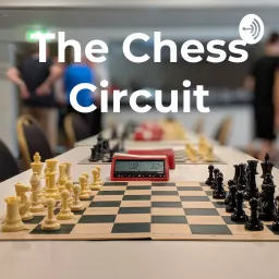 The Chess Circuit Podcast artwork