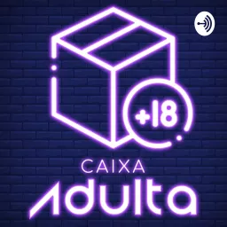 Caixa Adulta Podcast artwork