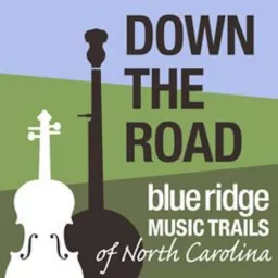 Down the Road on the Blue Ridge Music Trails of North Carolina