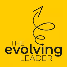 The Evolving Leader Podcast artwork