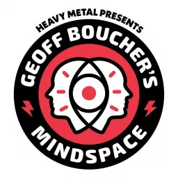 Heavy Metal Presents: Geoff Boucher's Mindspace Podcast artwork