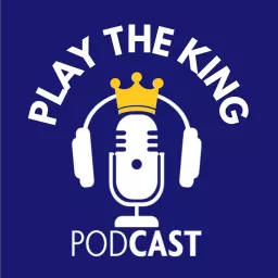 Play the King & Win the Day! Podcast artwork