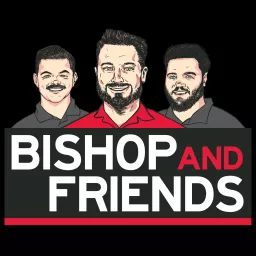 Bishop & Friends Podcast artwork