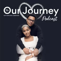 Our Love Journey With Mpoomy & Brenden Podcast artwork