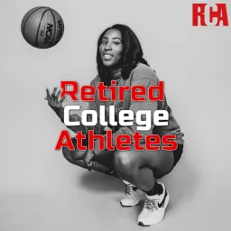 Retired College Athletes Podcast artwork