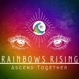 Rainbows Rising Podcast artwork