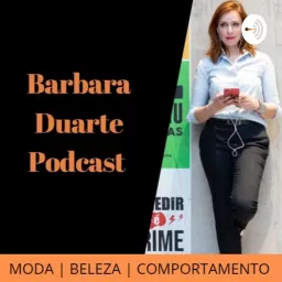 Barbara Duarte Podcast artwork