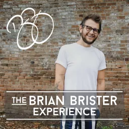 The Brian Brister Experience Podcast artwork