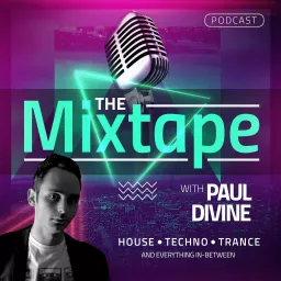 The Mixtape - House, Techno, Trance & Club Classics Podcast artwork