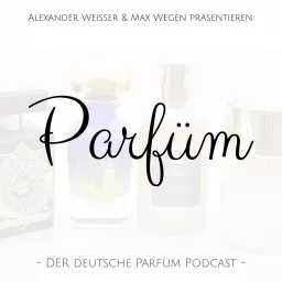 Parfüm - Der Podcast artwork