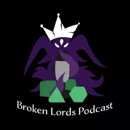 The Broken Lords Tabletop Podcast artwork