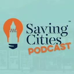 Saving Cities Podcast artwork