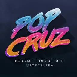 Pop Cruz - Podcast Pop Culture artwork