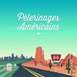 Pèlerinages Américains Podcast artwork