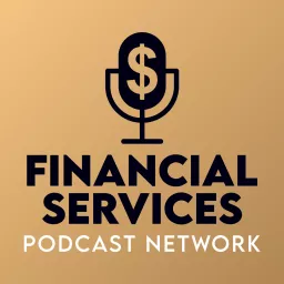 Financial Services Podcast Network artwork