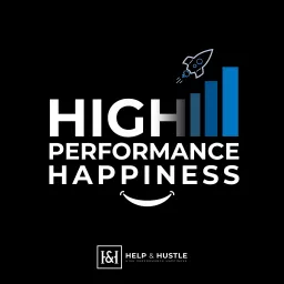 High Performance Happiness Podcast artwork