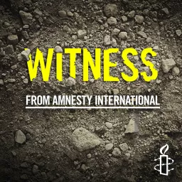 Witness from Amnesty International Podcast artwork
