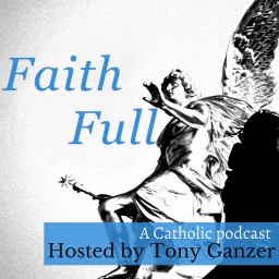 Faith Full Catholic Podcast