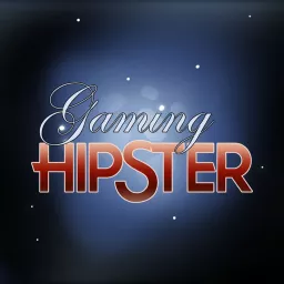 Gaming Hipster Podcast artwork