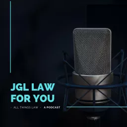 JGL Law For You Podcast artwork
