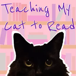 Teaching My Cat To Read: The “very serious” Book Review Podcast artwork