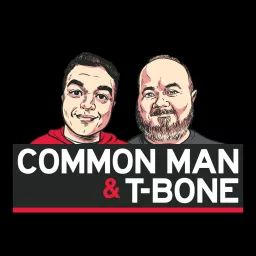Common Man & T-Bone Podcast artwork
