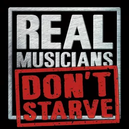 Real Musicians Don't Starve Podcast artwork