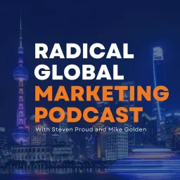 The Radical Global Marketing Podcast artwork