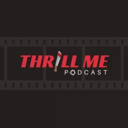 Thrill Me Podcast